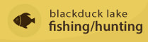 Blackduck Lake Fishing/Hunting button